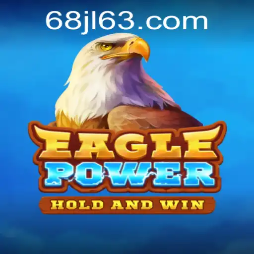 EaglePower: The Ultimate Gaming Experience with 68JL.COM